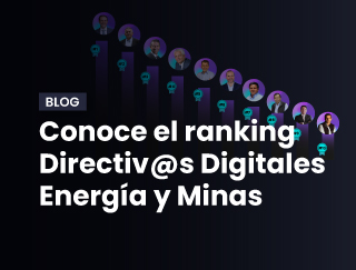 Conoce el Ranking Directivos Digitales: Energía y Minas 2022